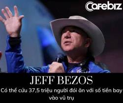 Thay vì chi 5,5 tỷ USD bay vào không gian, Jeff Bezos có thể mua 2 tỷ liều vaccine Covid-19, cứu đói 37,5 triệu người hoặc trồng 5 tỷ cây xanh - Ảnh 3.