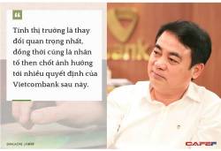 Chủ tịch HĐQT Vietcombank: Tôi thấy mình “may mắn’ được chọn ở Vietcombank - Ảnh 5.